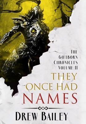 They Once Had Names by Bailey, Drew