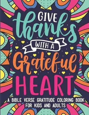 Bible Verse Gratitude Coloring Book for Kids and Adults: 35 Fun, Beautiful and Relaxing Patterns with Inspirational Quotes and Christian Scriptures by Books, Aesthetic Coloring