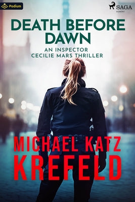 Death Before Dawn: An Inspector Cecilie Mars Thriller by Krefeld, Michael Katz