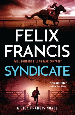 Syndicate: A Dick Francis Novel by Francis, Felix