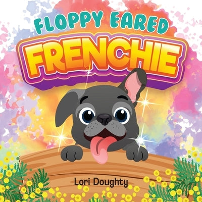 Floppy Eared Frenchie by Doughty, Lori