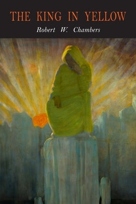 The King in Yellow by Chambers, Robert W.