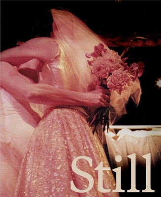 Still Life: Photographs & Love Stories by Sterlin, Kate