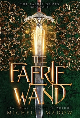 The Faerie Wand by Madow, Michelle