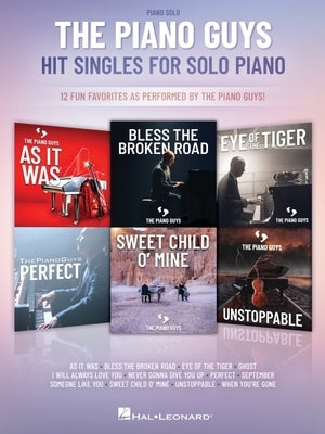 The Piano Guys Hit Singles for Piano Solo: 12 Fun Favorites as Performed by the Piano Guys! by Guys, Piano