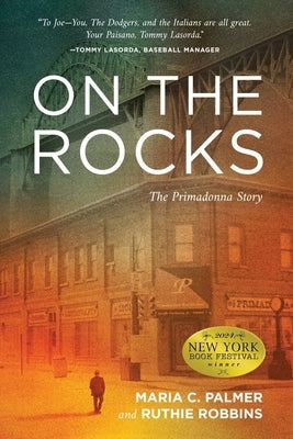 On the Rocks: The Primadonna Story by Palmer, Maria C.