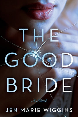 The Good Bride by Wiggins, Jen Marie