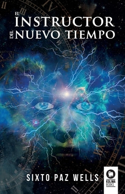 El instructor del Nuevo Tiempo by Paz Wells, Sixto