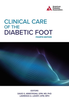 Clinical Care of the Diabetic Foot, 4th Edition by Armstrong, David G.