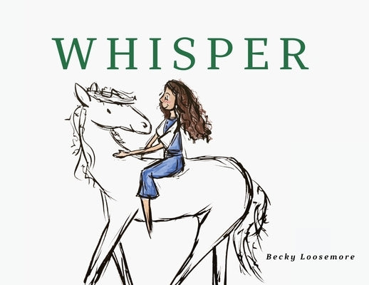 Whisper by Loosemore, Becky