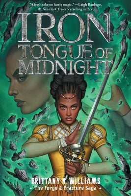 Iron Tongue of Midnight (the Forge & Fracture Saga, Book 3) by Williams, Brittany N.