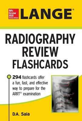 Lange Radiography Review Flashcards by Saia, D. a.