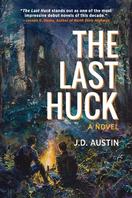 The Last Huck by Austin, J. D.