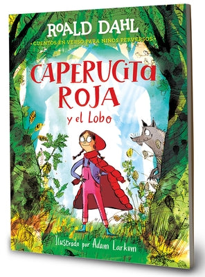 Caperucita Roja Y El Lobo En Un Verso / Little Red Riding Hood and the Wolf by Dahl, Roald