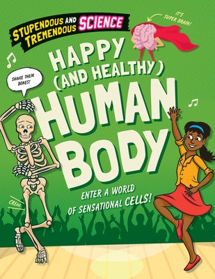 Happy (and Healthy) Human Body by Martin, Claudia