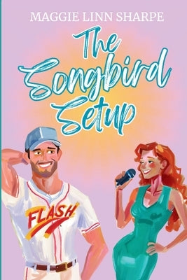 The Songbird Setup by Sharpe, Maggie Linn