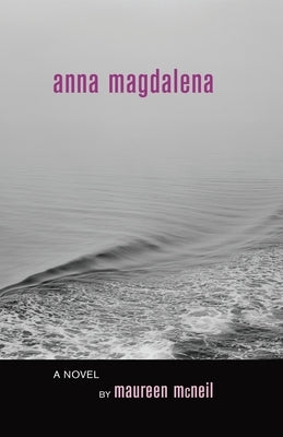 Anna Magdalena by McNeil, Maureen