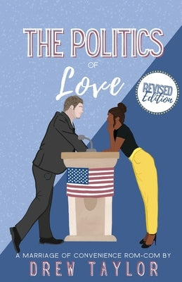 The Politics of Love: Revised Edition by Taylor, Drew