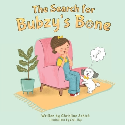 The Search for Bubzy's Bone by Schick, Christine