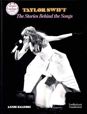 Taylor Swift: The Stories Behind the Songs by Zaleski, Annie