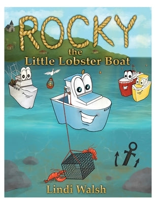 Rocky the Little Lobster Boat by Walsh, Lindi