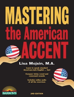 Mastering the American Accent with Online Audio by Barron's Educational Series