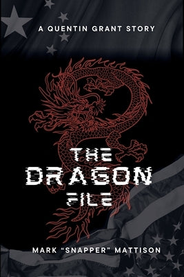 The Dragon File by Mattison, Mark Snapper