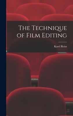The Technique of Film Editing by Reisz, Karel