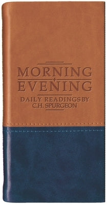 Morning and Evening - Matt Tan/Blue: Daily Readings by C. H. Spurgeon by Spurgeon, Charles Haddon