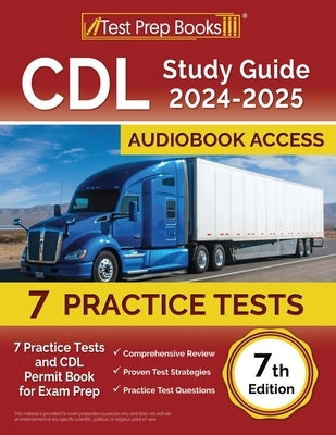 CDL Study Guide 2024-2025: 7 Practice Tests and CDL Permit Book for Exam Prep [7th Edition] by Morrison, Lydia