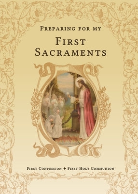 Preparing for My First Sacraments: First Confession and First Holy Communion by Joannes Press