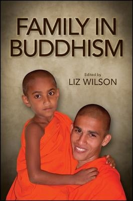 Family in Buddhism by Wilson, Liz