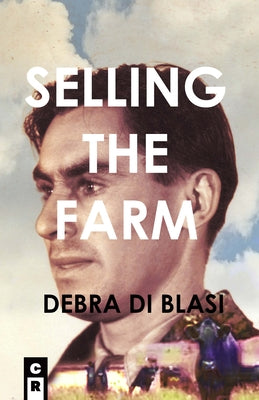 Selling the Farm: Descants from a Recollected Past by Di Blasi, Debra