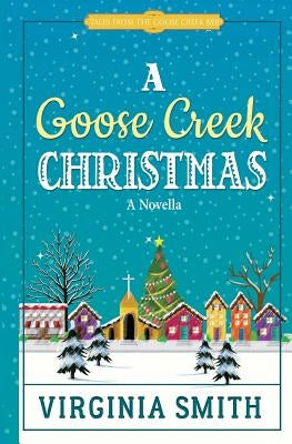 A Goose Creek Christmas by Smith, Virginia