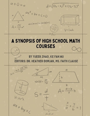 A Synopsis of High School Math Courses by Zhao, Yueer