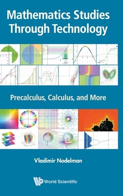 Mathematics Studies Through Technology by Vladimir Nodelman