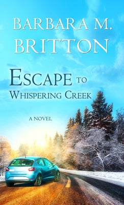 Escape to Whispering Creek by Britton, Barbara M.