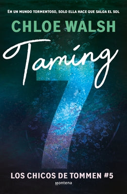 Taming 7 / Taming 7 (Spanish Edition) by Walsh, Chloe