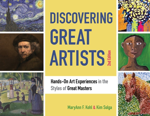 Discovering Great Artists: Hands-On Art Experiences in the Styles of Great Masters Volume 10 by Kohl, Maryann F.