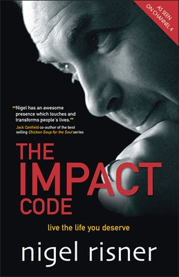 The Impact Code: Live the Life You Deserve by Risner, Nigel