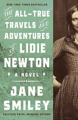 The All-True Travels and Adventures of Lidie Newton by Smiley, Jane