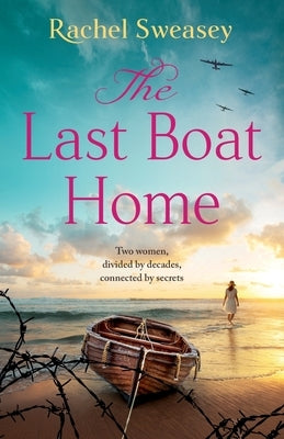 The Last Boat Home by Sweasey, Rachel