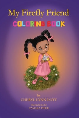 My Firefly Friend: Coloring Book by Lott, Cheryl Lynn