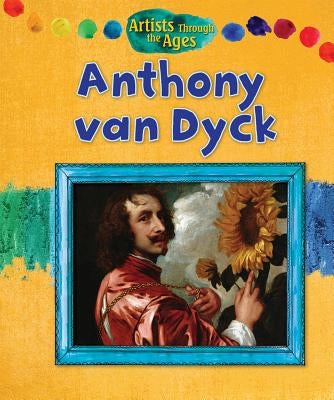 Anthony Van Dyck by Wood, Alix