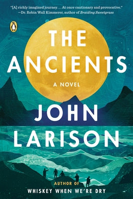 The Ancients by Larison, John