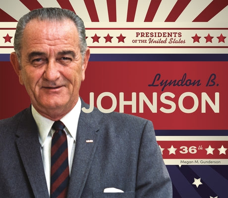 Lyndon B. Johnson by Gunderson, Megan M.