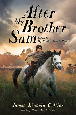 After My Brother Sam (Sequel to My Brother Sam Is Dead) by Collier, James Lincoln