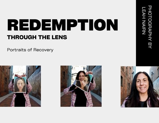 Redemption Through the Lens: Portraits of Recovery by Nairn