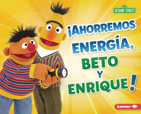 ?Ahorremos Energ?a, Beto Y Enrique! (Save Energy, Bert and Ernie!) by Boothroyd, Jennifer