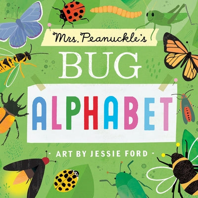 Mrs. Peanuckle's Bug Alphabet by Mrs Peanuckle
